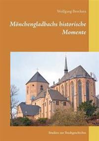 Mönchengladbachs historische Momente