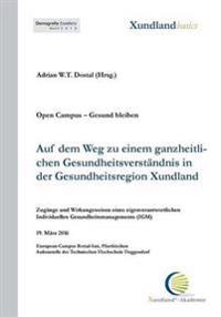 Auf dem Weg zu einem ganzheitlichen Gesundheitsverständnis in der Gesundheitsregion Xundland