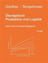 Übungsbuch Produktion und Logistik