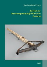 Jahrblatt der Interessengemeinschaft Historische Armbrust