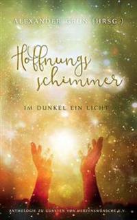 Hoffnungsschimmer - Im Dunkel ein Licht