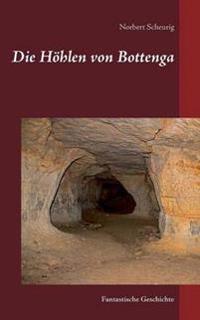 Die Höhlen von Bottenga