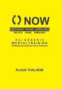 NOW - Niemand ohne Wirkung, nichts ohne Wirkung