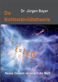 Die Nichtrelativitätstheorie
