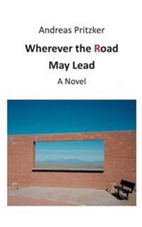 Wherever the Road May Lead