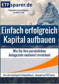 Einfach erfolgreich Kapital aufbauen