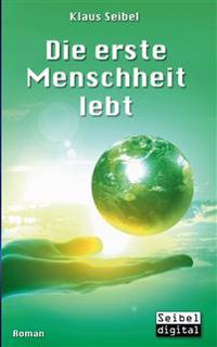 Die erste Menschheit lebt