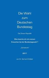 Die Wahl zum Deutschen Bundestag