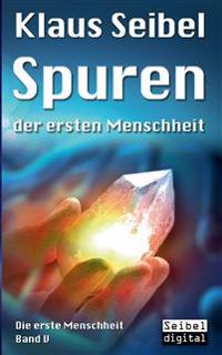 Spuren der ersten Menschheit