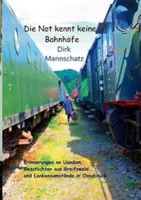 Die Not kennt keine Bahnhöfe