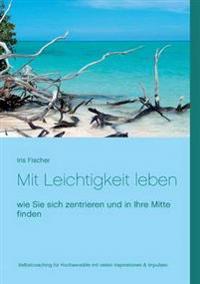 Mit Leichtigkeit leben