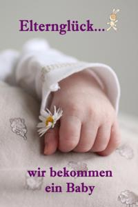 Elternglück...wir bekommen ein Baby