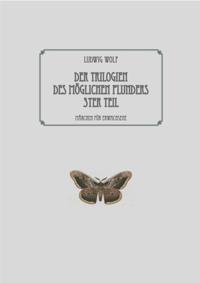 Der Trilogien des möglichen Plunders 3ter Teil