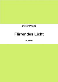 Flirrendes Licht