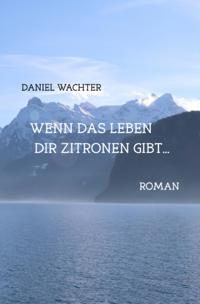 Wenn das Leben dir Zitronen gibt...