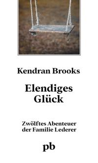Elendiges Glück