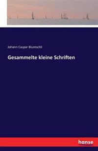 Gesammelte kleine Schriften