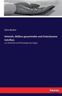 Heinrich, Müllers gesammelte und hinterlassene Schriften