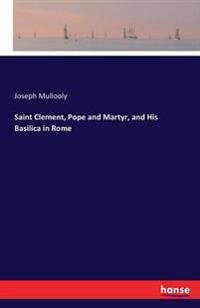 Kirjan kansi "Saint Clement, Pope and Martyr, and His Basilica in Rome"