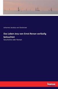 Das Leben Jesu von Ernst Renan vorläufig beleuchtet