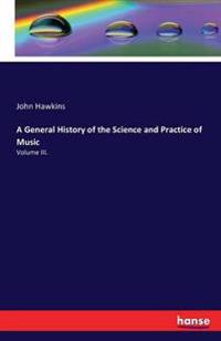 A General History of the Science and Practice of Music