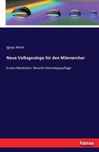 Neue Volksgesänge für den Männerchor