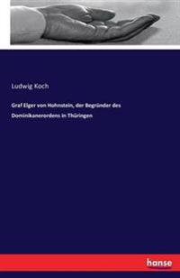 Graf Elger von Hohnstein, der Begründer des Dominikanerordens in Thüringen