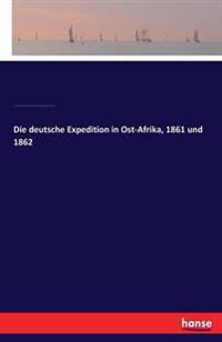 Bokomslag för "Die deutsche Expedition in Ost-Afrika, 1861 und 1862"