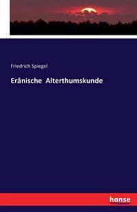 Erânische Alterthumskunde