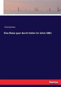 Eine Reise quer durch Indien im Jahre 1881