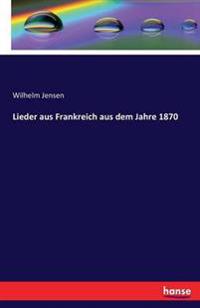 Lieder aus Frankreich aus dem Jahre 1870