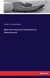 Blätter des Vereines für Landeskunde von Niederösterreich