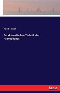 Zur dramatischen Technik des Aristophanes