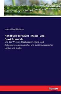 Handbuch der Münz- Maass- und Gewichtskunde