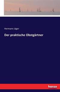 Der praktische Obstgärtner