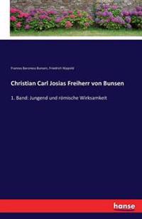 Christian Carl Josias Freiherr von Bunsen