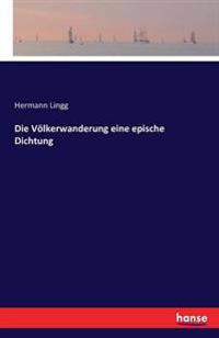Die Völkerwanderung eine epische Dichtung