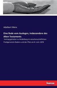 Eine Rede vom Auslegen, insbesondere des Alten Testaments