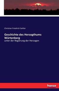 Geschichte des Herzogthums Würtenberg