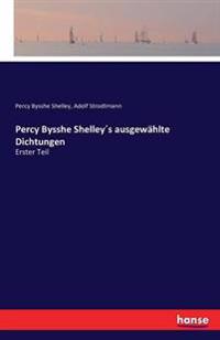 Percy Bysshe Shelley´s ausgewählte Dichtungen