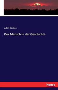 Der Mensch in der Geschichte