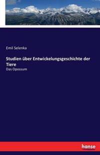 Studien über Entwickelungsgeschichte der Tiere