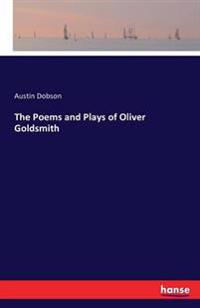 The Poems and Plays of Oliver Goldsmith