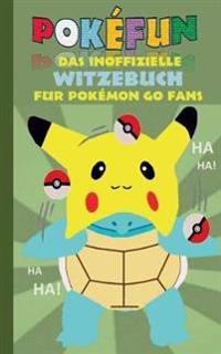 POKEFUN - Das inoffizielle Witzebuch für Pokemon GO Fans