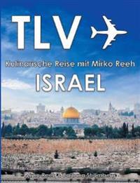 Israel - Kulinarische Reise mit Mirko Reeh