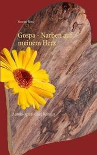 Gospa - Narben auf meinem Herz