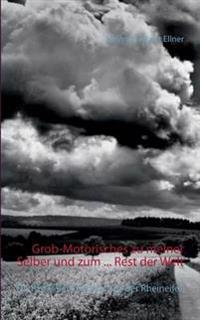 Grob-Motorisches zu meiner Selber und zum ... Rest der Welt