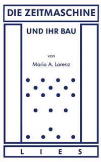 Die Zeitmaschine und ihr Bau