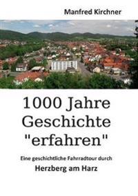 1000 Jahre Geschichte "erfahren"
