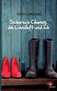 Schorsch Clooney, die Landluft und ich